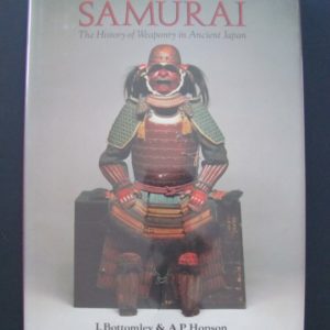 B778. Arms and Armor of the Samurai by Bottomley & Hops…