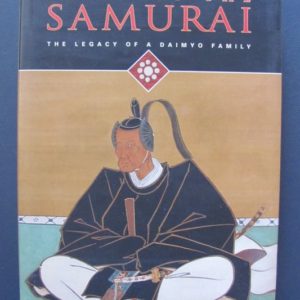 B839. Lords of the Samurai: The Legacy of a Daimyo Family